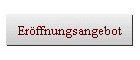 Er�ffnungsangebot